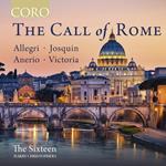 The Call of Rome: Music by Allegri. F. Anerio. Josquin and Victoria