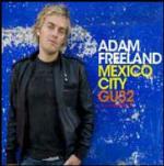 Mexico City GU032 - CD Audio di Adam Freeland