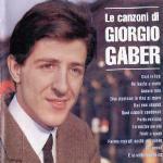 Le canzoni di Giorgio Gaber (Gli Indimenticabili) - CD Audio di Giorgio Gaber