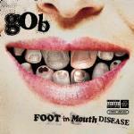 Foot in Mouth Disease - CD Audio di Gob