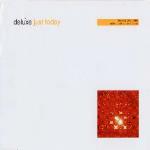 Just Today - CD Audio Singolo di De Luxe