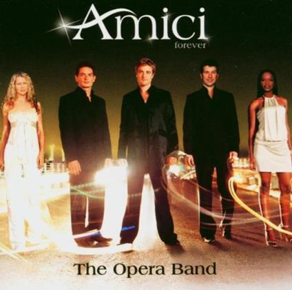 The Opera Band - CD Audio di Amici Forever