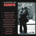 Le canzoni del cuore: Anni ottanta - CD Audio