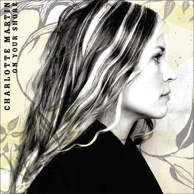 On Your Shore - CD Audio di Charlotte Martin