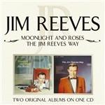 Moonlight and Roses - the Jim Reeves Way - CD Audio di Jim Reeves