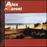 C'è di più - CD Audio di Alex Baroni