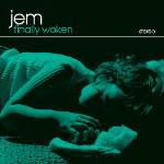 Finally Woken - CD Audio di Jem