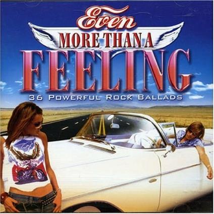 Even More Than A Feeling - CD Audio
