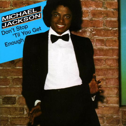 Don't Stop 'Til You Get Enough - CD Audio + DVD di Michael Jackson