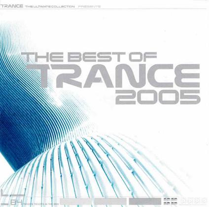 The Best Of Trance 2005 - CD Audio