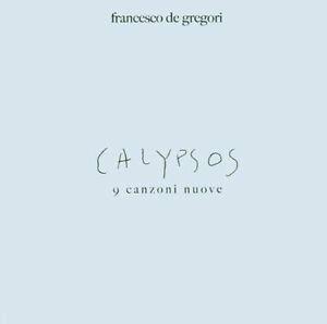 Calypsos - Vinile LP di Francesco De Gregori