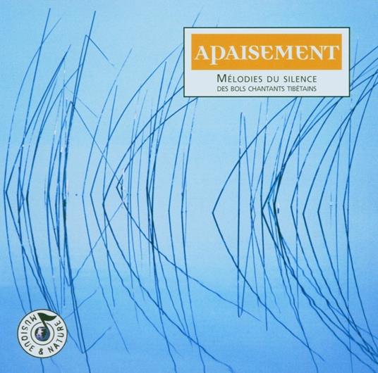 Apaisement - Melodies Du Silence Des Bols Chantants Tibetains - CD Audio di Tsering Tobgyal