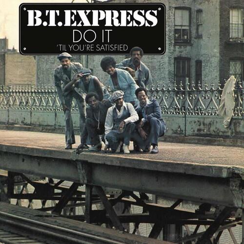 Do It 'Til You'Re Satisfied - Vinile LP di B.T. Express