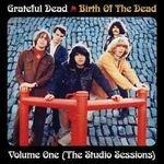 Birth of the Grateful vol.1