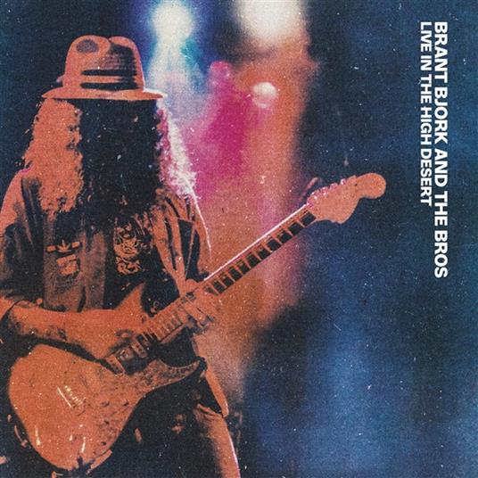 Live In The High Desert - CD Audio di Brant Bjork and the Bros