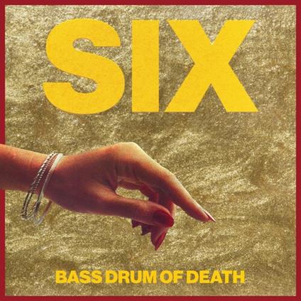 Six - CD Audio di Bass Drum of Death