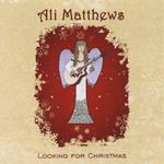 Ali Matthews - Looking For Christmas