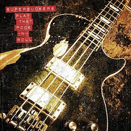 Play That Rock N' Roll - Vinile LP di Supersuckers