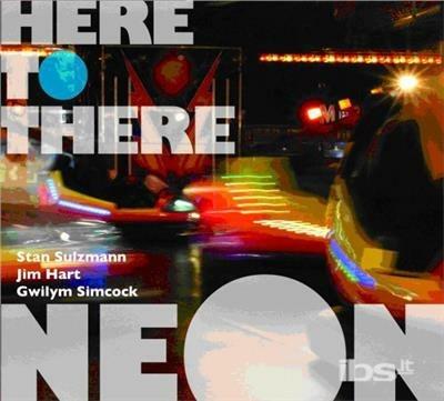 Here To There - CD Audio di Neon