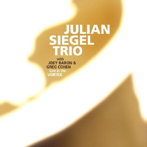 Live At The Vortex - CD Audio di Julian Siegel
