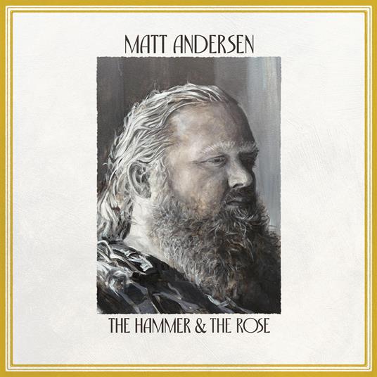 The Hammer & The Rose - CD Audio di Matt Andersen