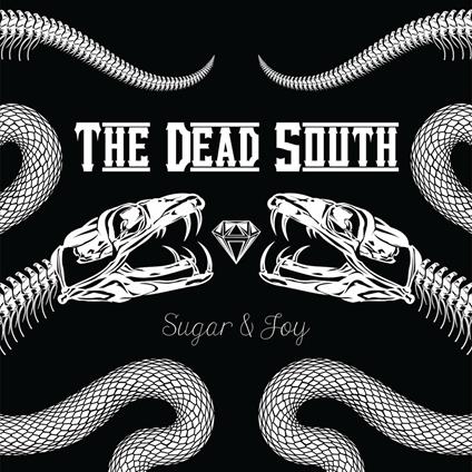 Sugar & Joy - Vinile LP di Dead South