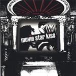 Movie Star Kiss - Starting Over