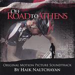 Haik Naltchayan - Off Road To Athens / Ost