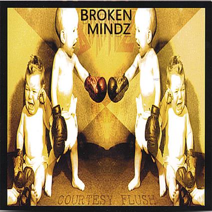 Broken Mindz - Courtesy Flush - CD Audio