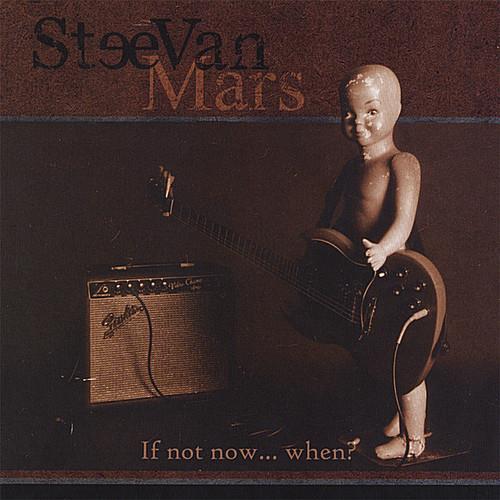 Steevan Mars - If Not Now When? - CD Audio
