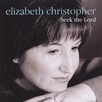 Elizabeth Christopher - Seek The Lord