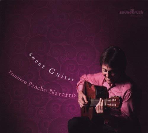 Francisco Pancho Navarro - Sweet Guitar - CD Audio