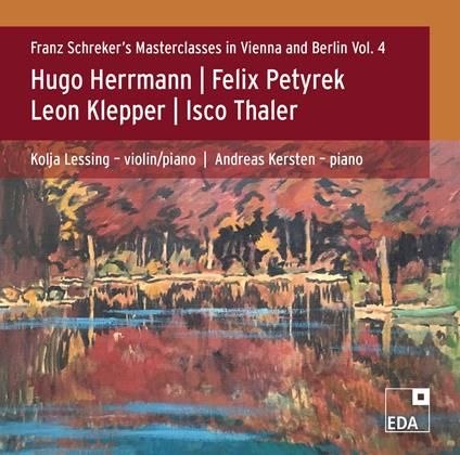 Franz Schreker'S Masterclasses - CD Audio di Kolja Lessing