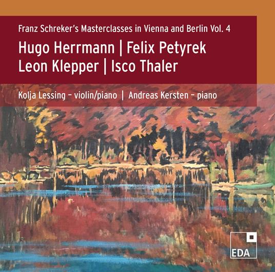 Franz Schreker'S Masterclasses - CD Audio di Kolja Lessing
