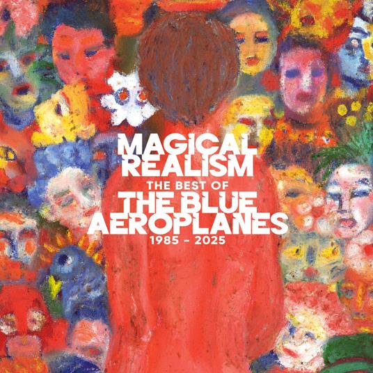 Magical Realism. The Best Of The Blue Aeroplanes 1985-2025 - Vinile LP di Blue Aeroplanes