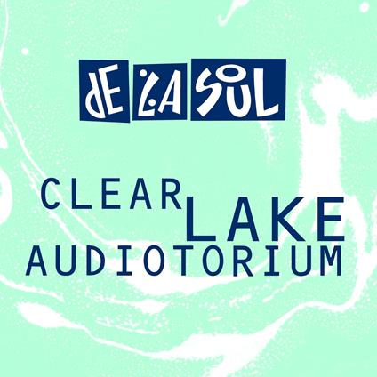 Clear Lake Audiotorium - CD Audio di De La Soul