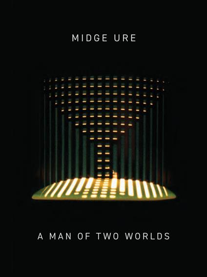 A Man Of Two Worlds - CD Audio di Midge Ure