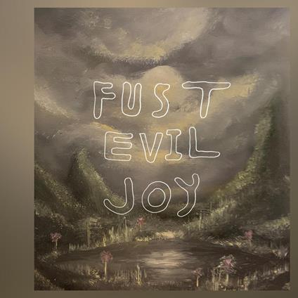 Evil Joy - Vinile LP di Fust