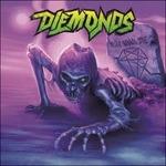 Never Wanna Die - CD Audio di Diemonds
