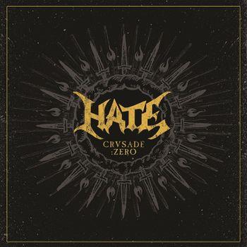 Crusade. Zero - CD Audio di Hate
