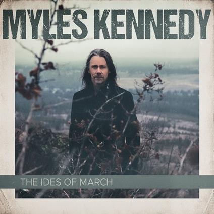The Ides of March - Vinile LP di Myles Kennedy