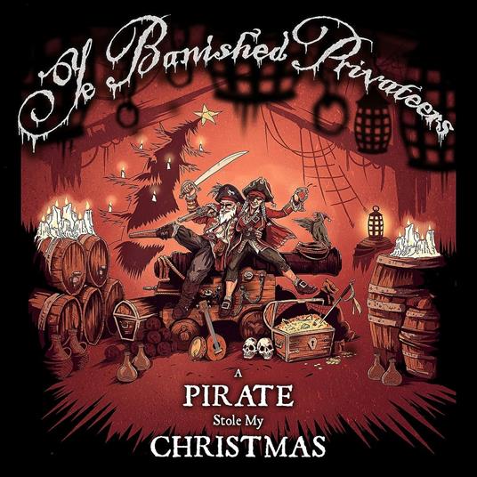 A Pirate Stole My Christmas - CD Audio di Ye Banished Privateers