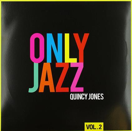 Only Jazz Vol 2 - Vinile LP di Quincy Jones