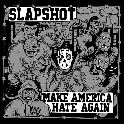 Make America Hate Again - CD Audio di Slapshot