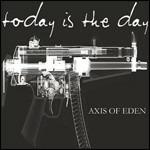 Axis of Eden - CD Audio di Today Is the Day