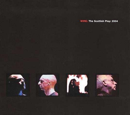 Scottish Play. 2004 - CD Audio + DVD di Wire