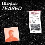 Utopia Teased
