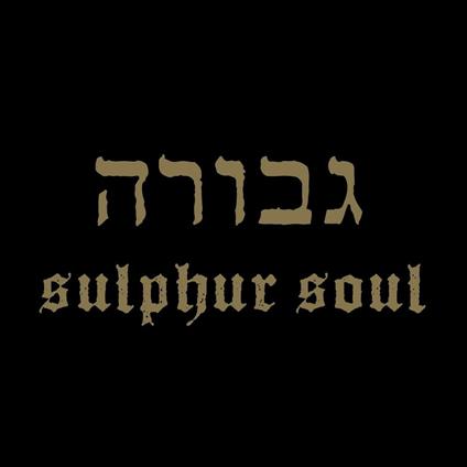 Sulphur Soul - Vinile LP di Gevurah