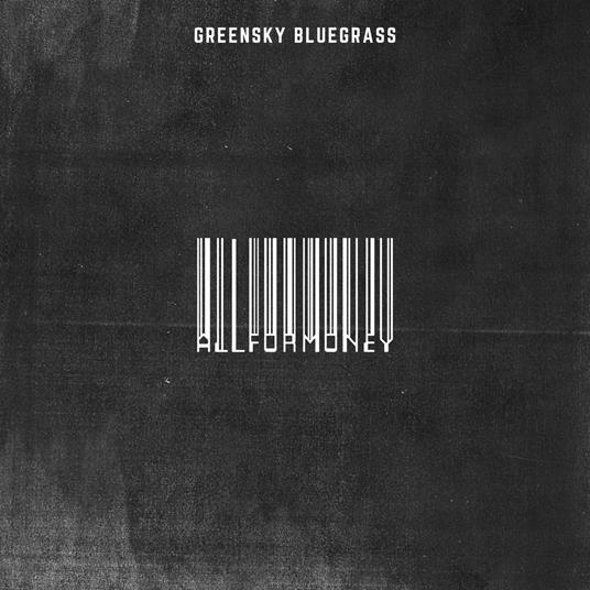 All for Money - Vinile LP di Greensky Bluegrass