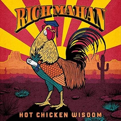 Rich Mahan - Hot Chicken Wisdom - Vinile LP